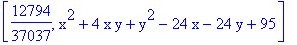 [12794/37037, x^2+4*x*y+y^2-24*x-24*y+95]